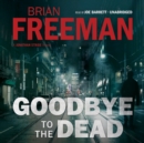 Goodbye to the Dead - eAudiobook