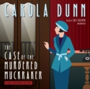 The Case of the Murdered Muckraker - eAudiobook