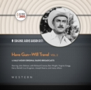 Have Gun-Will Travel, Vol. 2 - eAudiobook