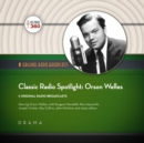 Classic Radio Spotlights: Orson Welles - eAudiobook