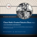 Classic Radio's Greatest Detective Shows, Vol. 2 - eAudiobook
