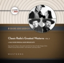 Classic Radio's Greatest Westerns, Vol. 2 - eAudiobook