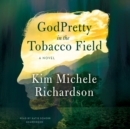 GodPretty in the Tobacco Field - eAudiobook
