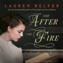 And After the Fire - eAudiobook