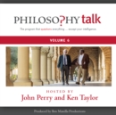 Philosophy Talk, Vol. 6 - eAudiobook