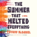 The Summer That Melted Everything - eAudiobook