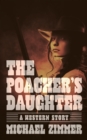 The Poacher's Daughter - eBook