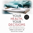 Your Health, Your Decisions - eAudiobook