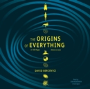 The Origins of Everything in 100 Pages (More or Less) - eAudiobook