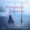 A Conspiracy in Belgravia - eAudiobook