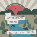 In Watermelon Sugar - eAudiobook