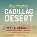 Cadillac Desert, Revised and Updated Edition - eAudiobook