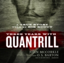 Three Years with Quantrill - eAudiobook