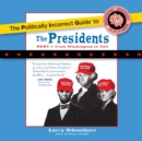 The Politically Incorrect Guide to the Presidents, Part 1 - eAudiobook