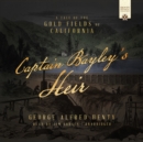 Captain Bayley's Heir - eAudiobook