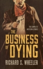 The Business of Dying - eBook