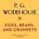 Eggs, Beans, and Crumpets - eAudiobook