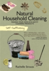 Self-Sufficiency: Natural Household Cleaning : Making Your Own Eco-Savvy Cleaning Products - Book