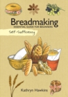 Self-Sufficiency: Breadmaking : Essential Guide for Beginners - Book