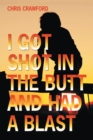 I Got Shot in the Butt and Had a Blast - eBook