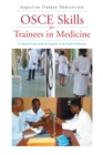 Osce Skills for Trainees in Medicine : A Clinical Exam Guide for Students in the Health Professions - eBook