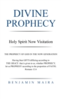 Divine Prophecy : Holy Spirit Now Visitation - eBook
