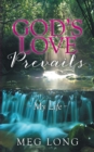 God'S Love Prevails : My Life - eBook