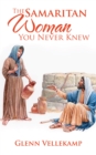The Samaritan Woman You Never Knew - eBook