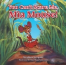 You Can't Scare Me, Mia Mouse! - eBook