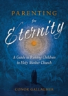 Parenting for Eternity - eBook