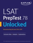 LSAT PrepTest 78 Unlocked : Exclusive Data + Analysis + Explanations - eBook