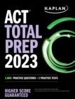 ACT Total Prep 2023 : 2,000+ Practice Questions + 6 Practice Tests - Book