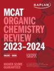 MCAT Organic Chemistry Review 2023-2024 : Online + Book - Book