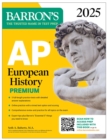 AP European History Premium, 2025: Prep Book with 5 Practice Tests + Comprehensive Review + Online Practice - eBook