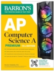 AP Computer Science A Premium, 12th Edition: Prep Book with 6 Practice Tests + Comprehensive Review + Online Practice - Book