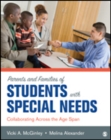 Parents and Families of Students With Special Needs : Collaborating Across the Age Span - Book