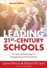 Leading 21st Century Schools : Harnessing Technology for Engagement and Achievement - eBook