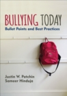 Bullying Today : Bullet Points and Best Practices - eBook