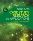 Case Study Research and Applications : Design and Methods - eBook