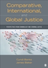 Comparative, International, and Global Justice : Perspectives from Criminology and Criminal Justice - eBook
