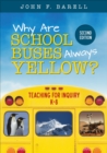 Why Are School Buses Always Yellow? : Teaching for Inquiry, K-8 - eBook