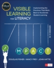 Visible Learning for Literacy, Grades K-12 : Implementing the Practices That Work Best to Accelerate Student Learning - eBook