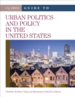 The CQ Press Guide to Urban Politics and Policy in the United States - eBook
