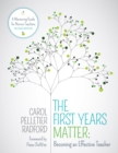 The First Years Matter: Becoming an Effective Teacher : A Mentoring Guide for Novice Teachers - eBook