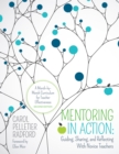 Mentoring in Action: Guiding, Sharing, and Reflecting With Novice Teachers : A Month-by-Month Curriculum for Teacher Effectiveness - eBook