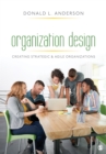 Organization Design : Creating Strategic & Agile Organizations - Book