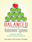 Balanced Assessment Systems : Leadership, Quality, and the Role of Classroom Assessment - eBook