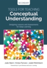 Tools for Teaching Conceptual Understanding, Secondary : Designing Lessons and Assessments for Deep Learning - eBook