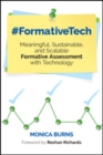 #FormativeTech : Meaningful, Sustainable, and Scalable Formative Assessment With Technology - Book