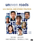 Uneven Roads : An Introduction to U.S. Racial and Ethnic Politics - Book